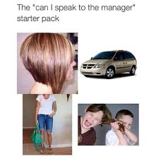 The Can I Speak To A Manager Starter Pack Karen Memes Funny Starter Packs Starter Packs Meme
