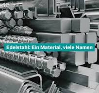 Edelstahl: Ein Material, viele Namen