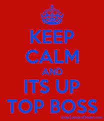 Don't make the same mistakes! Keep Calm And Its Up Top Boss Keep Calm And Posters Generator Maker For Free Keepcalmandposters Com