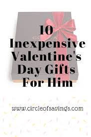 Then you must check out our top picks. 10 Inexpensive Valentine S Day Gifts For Him Circle Of Savings