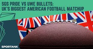 SGS Pride vs UWE Bullets: UK's Biggest American Football Matchup