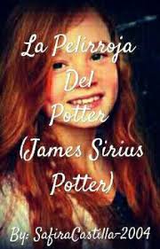 La Pelirroja Del Potter (James Sirius Potter)