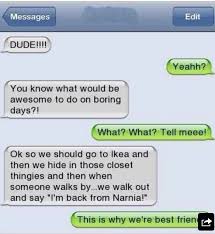 Be the clown or play a prank! Everyone Needs A Best Friend With Crazy Ideas Funny Text Messages Funny Messages Funny Text Conversations