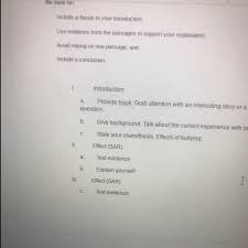 It takes place in many forms some of which are direct and include physical harm on the victim. I Need An Essay To Write For Bullying I Don T Know What To Write Tho I Need An Answer By 3 50 Brainly Com