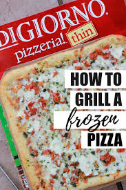 how to grill a frozen pizza one sweet