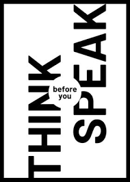 Originally the think acronym was created to help reduce online bullying (to be used before posting something on social media), but it's actually useful for all our communications. Think Before You Speak Poster By Markus Paeschke Displate