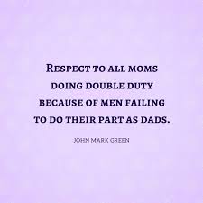 Quotes about single moms being strong. Single Moms Quote By John Mark Green Single Mother Johnmarkgreenpoetry Johnmarkgreen Mother Quotes Single Mother Quotes Mom Life Quotes