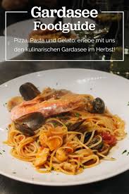 Gardasee Ausserhalb Der Saison Unsere Essenstipps In 2020 Essen Essen Tipps Lebensmittel Essen