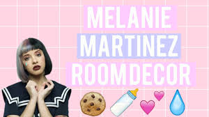 Diy Melanie Martinez Room Decor Youtube Melanie Martinez Martinez Melanie