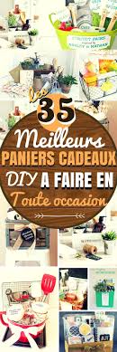 35 Idees De Paniers Cadeaux Faits Maison Diy A Faire En Toute Occasion Paniers Cadeaux Faits Maison Panier Cadeau Idees De Panier