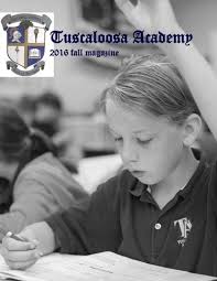 Tuscaloosa Academy 2016 Fall Magazine by Tuscaloosa Academy