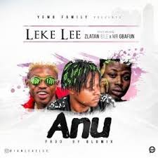 Download Music Mp3 Leke Lee Anu Ft Zlatan Ibile And Gbafun Https Ift Tt 2p8d0kt Music Lee Mp3