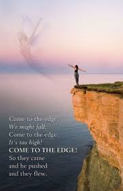 Women Living Life On The Edge The Leading Edge The Place Of Adventure Daring Innovation Risk And Incredible Vistas Edge Quotes Great Quotes Life