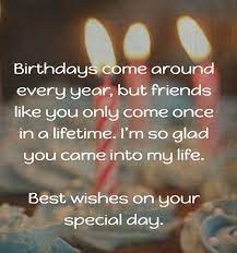 Friend Birthday Quotes Birthday Wishes And Images For Frie Happy Birthday Quotes For Friends Birthday Wishes For A Friend Messages Birthday Wishes For Friend