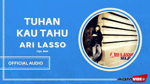 The lyrics penned by himself. Lirik Lagu Ari Lasso Tuhan Kau Tahu Liriklagu Id