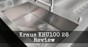 kraus khu100 28 review (an ideal