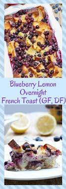 Blueberry Lemon Overnight French Toast Bake Gluten Free Kiss In The Kitchen Recipe Dairy Free French Toast Healthy French Toast Overnight French Toast