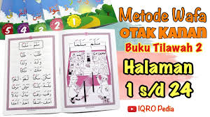 Kumpulan ebook dan novel pdf cinta,romantis,remaja,islami,biografi,sejarah,dongeng.cerita rakyat,fabel,legenda,bisnis,ekonomi,politik,kebudayaan,tips kesehatan,pertanian,perkebunan,perikanan. Buku Tilawah Wafa 2 Halaman 1 24 Metode Wafa Otak Kanan Youtube