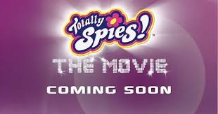 Totally Spies Gets A Movie Check Out The Trailer Totallyspies Totally Spies Movies Movies Coming Soon