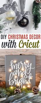 Diy Christmas Decor With Cricut A Little Craft In Your Day In 2020 Christmas Tree Shop Christmas Decor Diy Christmas Decorations