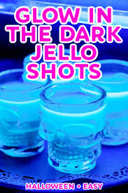 Glow In The Dark Jello Shots In 2020 Jello Shots Jello Shot Recipes Halloween Jello Shots