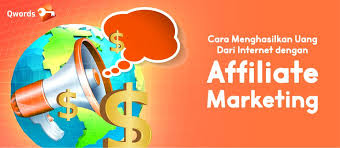 (yang belum pernah dengar istilah seo, baca disini). Cara Menghasilkan Uang Dari Internet Dengan Affiliate Marketing Qwords