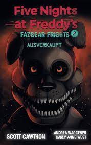 Scott cawthon is an american video game developer, animator, writer, and philanthropist, best known as the creator of the five nights at freddy's game franchise. Five Nights At Freddy S Fazbear Frights 2 Ausverkauft Amazon De Cawthon Scott Wagener Andrea West Carly Anne Bondy Anke Bucher
