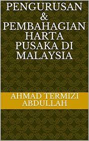 Pengurusan harta pusaka adalah sebahagian daripada proses perancangan kewangan yang penting. Pengurusan Pembahagian Harta Pusaka Di Malaysia English Edition Ebook Abdullah Ahmad Termizi Amazon Fr