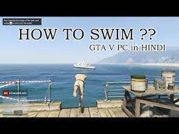 The trick is you need to press down in order to swim up, and hold shift in order to make your head appear above the water! How To Swim In Gta V On Pc In Hindi Youtube