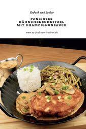 Paniertes Hahnchenschnitzel Mit Champignonsauce Zu Faul Zum Kochen Champignonsauce Hahnchen Schnitzel Rezepte