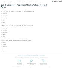 These worksheets have been specifically designed for use with any international curriculum. Quiz Worksheet Properties Of Pitch Volume In Sound Waves Study Com