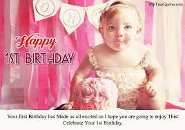 One Year 1st Birthday Wishes For Baby Boy Quotes Happy 1st Birthday Quotes For New Born Baby Girl And Baby Boy 1st Birthday Quotes 1st Birthday Wishes Birthday Wishes Messages
