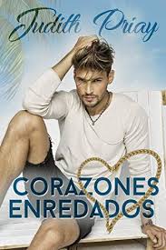 Corazones Enredados Ebook Judith Priay Amazon Es Tienda Kindle Libros Para Leer Libros Gratis Leer Libros Gratis