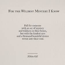 But With The Kindest Eyes And A Thousand Beautiful Stories Woven Into Their Soul Nikita Gill Pretty Words Words Inspirational Quotes