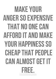 Make Anger A Precious Commodity Anger Management Quotes Quotable Quotes Words Quotes