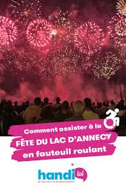 Comment Assister A La Fete Du Lac D Annecy En Fauteuil Roulant Annecy Lac Annecy Lac