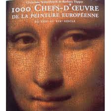 1000 Chefs-D'oeuvre De La Peinture Européenne Du Xiiième Au Xixème Siècle