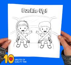 For adults and kids, coloring is a relaxing activity for all ages. Buckle Up Car Seat Belt Craft 10 Minutes Of Quality Time