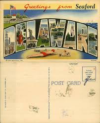 Greetings From Seaford Delaware Seaford Delaware Seaford Delaware County