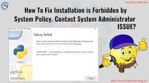 1 How To Fix This Installation Is Forbidden By System Policy Contact Your System Administrator Youtube
