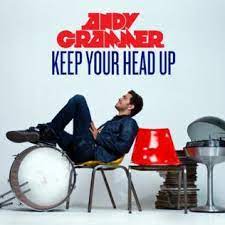 Ooo, child things are gonna get brighter. Keep Your Head Up Andy Grammer Song Wikipedia