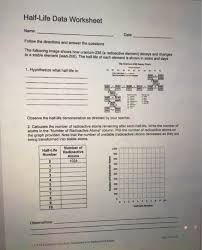 Half life gizmo answer key activity b | half life gizmo. Half Life Data Worksheet Name Date Follow The Chegg Com