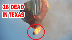 The land near the crash site is mostly. The Moments Of Hot Air Balloon Crash In Texas Kills 16 On Board Youtube