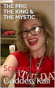 THE PRO, THE KING & THE MYSTIC: Screenplay