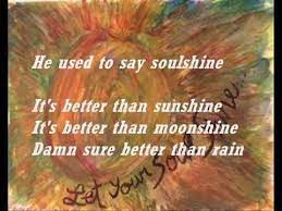 Soulshine Lyrics Allman Brothers Band Allman Brothers Band Allman Brothers Lyrics To Live By