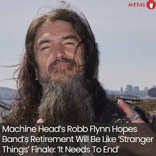 Machine Head's Robb Flynn Hopes Band's Retirement Will Be Like 'Stranger  Things' Finale: 'It Needs To End'