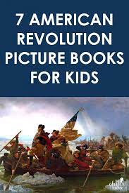 Interesting revolutionary war stories you didn't know (trivia war books) (volume 5). 7 American Revolution Picture Books For Kids The Clever Teacher