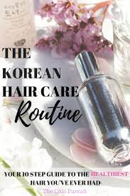 The Best 10 Step Korean Hair Care Routine For Amazing Hair Korean Hairstyle Hair Care Routine Salon Shampoo