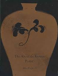 The Art of the Korean Potter: Silla, Koryo, Yi: Gordon Bailey Washburn,  Robert P. Griffing Jr.: Amazon.com: Books