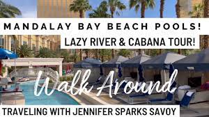 Mandalay Bay Delano 2021 Pool Beach Lazy River Cabana Tour Youtube